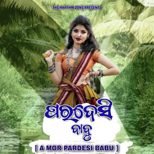 A Mor Pardesi Babu
