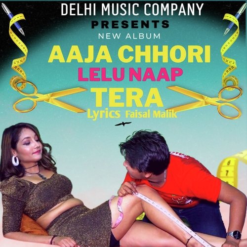 Aaja Chhori Lelu Napa Tera