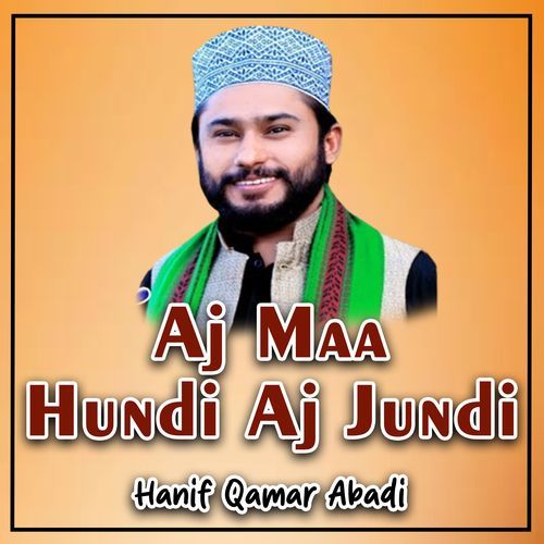 Aj Maa Hundi Aj Jundi