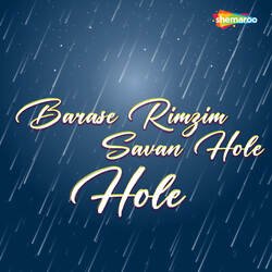 Barase Rimzim Savan Hole Hole-PiASAkBITmk