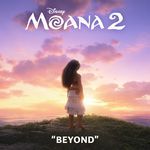 Beyond (End Credit Version) (From &quot;Moana 2&quot;/Soundtrack Version)