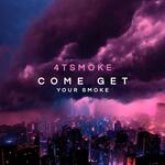 COME GET YOUR SMOKE artwork