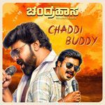 Chaddi Buddy (From "Chandrahaasa'')