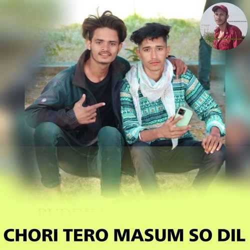 Chori Tero Masum So Dil
