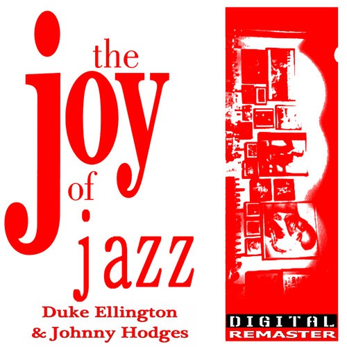 Duke Ellington and Johnny Hodges the Joy of Jazz
