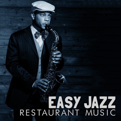 Easy Jazz Restaurant Music