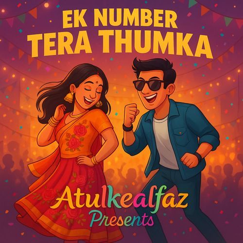 Ek Number Tera Thumka