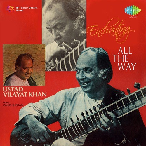 Enchanting All The Way - Ustad Vilayat Khan Sitar