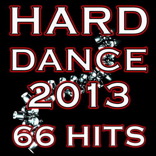 Hard Dance 66 Hits - Best of Rave Dance Masters, Hardcore Techno Trance, Hard Acid House, Psy Goa Edm, Nu Nrg Anthems