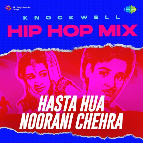 Hasta Hua Noorani Chehra - Hip Hop Mix