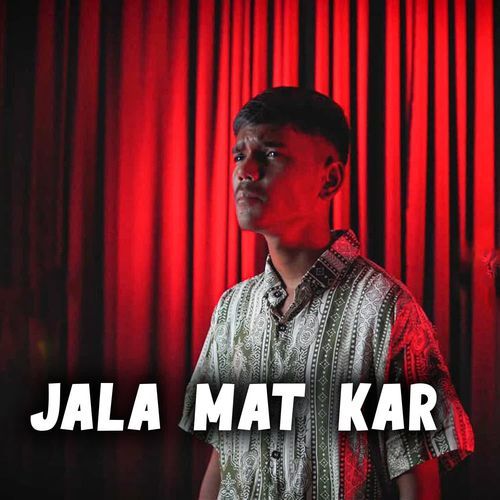 Jala Mat Kar