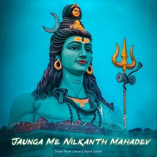Jaunga Me Nilkanth Mahadev