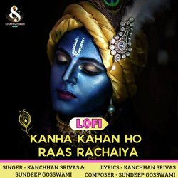 Kanha Kahan Ho Raas Rachaiya (Lofi)-IDw7QBpZen0