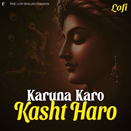 Karuna Karo Kasht Haro Lo-Fi