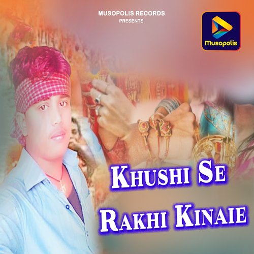 Khushi Se Rakhi Kinaie