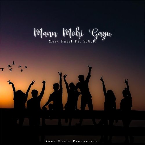 Mann Mohi Gayu (feat. S.G.R)