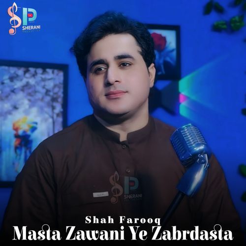 Masta Zawani Ye Zabrdasta