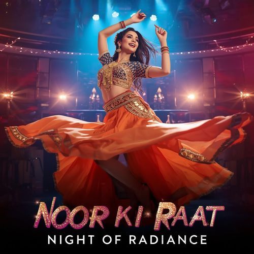 Noor Ki Raat - Night of Radiance