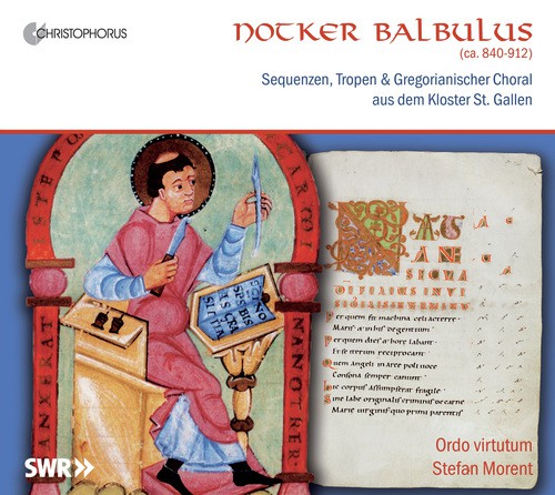 Notker Balbulus: Sequnezen, Tropen & Gregorianischer Choral aud dem Kloster St. Gallen