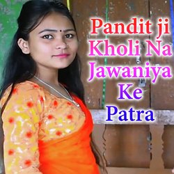 Pandit ji Kholi Na Jawaniya Ke Patra-OwYHRCxWQ3w