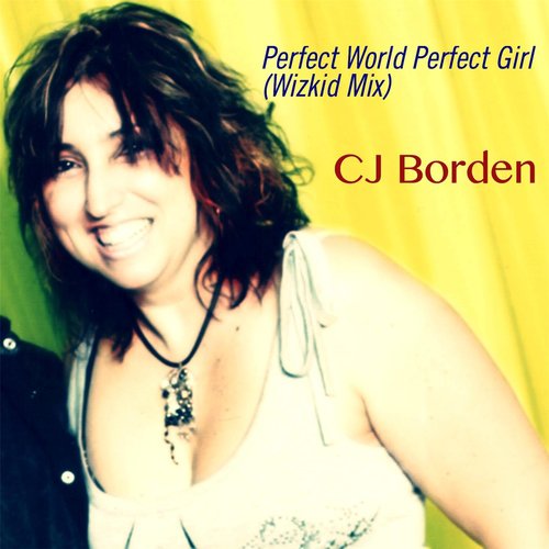 Perfect World Perfect Girl (Wizkid Mix)