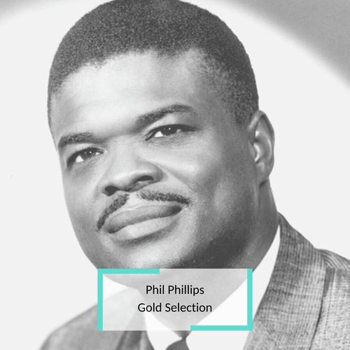 Phil Phillips - Gold Selection