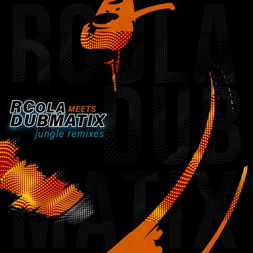 Rcola Meets Dubmatix (Jungle Remixes)_poster_image