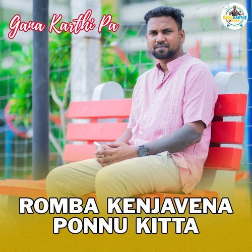 Romba Kenjavena Ponnu Kitta