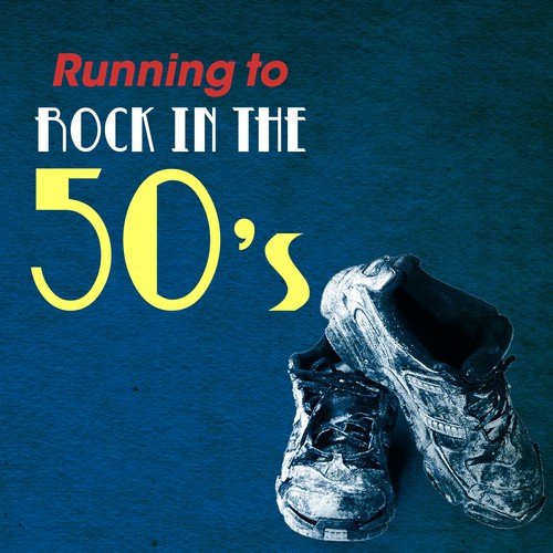 Blue Suede Shoes - Song Download from Running to Rock in the 50's @ JioSaavn