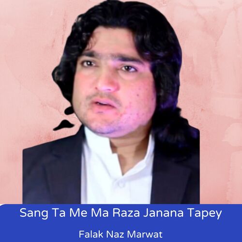 Sang Ta Me Ma Raza Janana Tapey