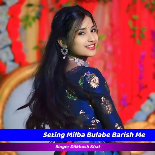 Seting Milba Bulabe Barish Me