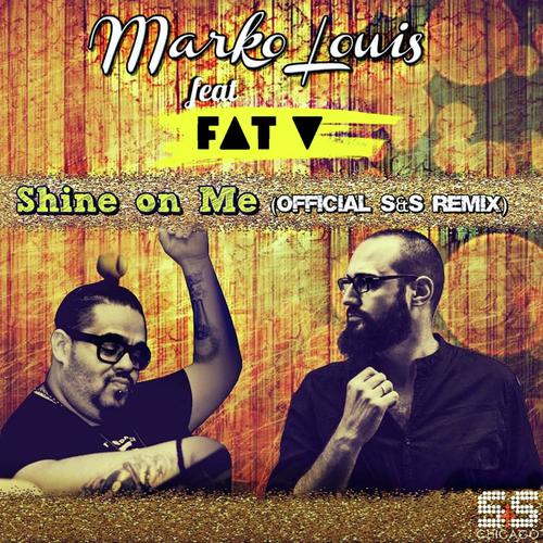 Shine On Me ft Fat V