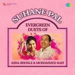 Suhane Pal - Evergreen Duets Of Asha Bhosle & Mohammed Rafi