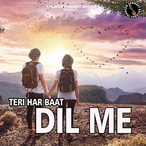 TerI Har Baat Dil Me