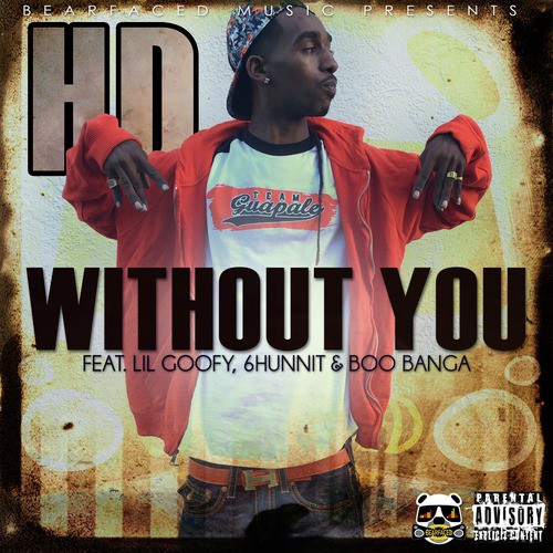 Without You (feat. Lil Goofy, 6hunnit Bj &amp; Boo Banga)_poster_image