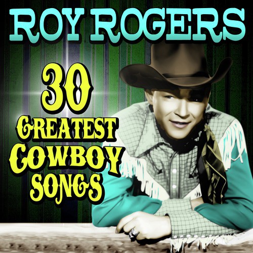 30 Greatest Cowboy Songs