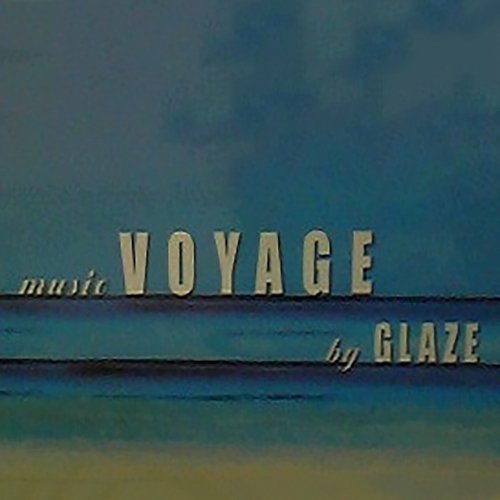 A Music Voyage By Glaze_poster_image