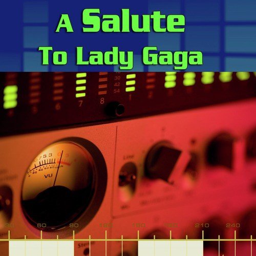 A Salute To Lady GaGa