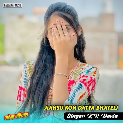 Aansu Kon Datya Bhayeli