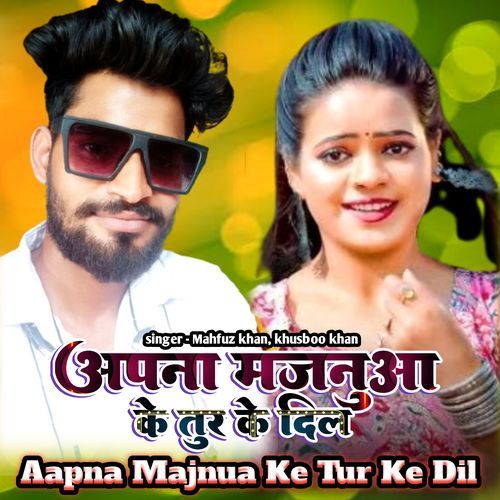 Aapna Majnua Ke Tur Ke Dil