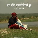 Ae Dil Sambhal Ja