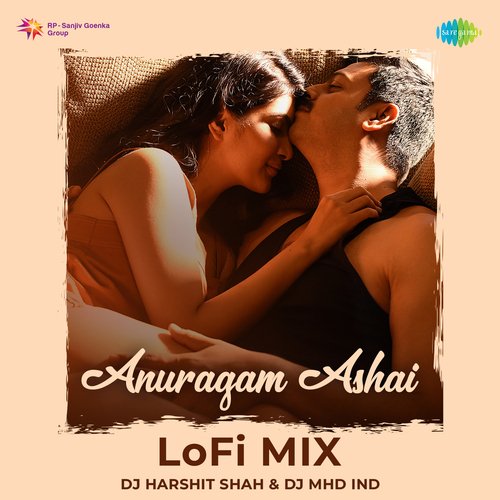 Anuragam Ashai - LoFi Mix