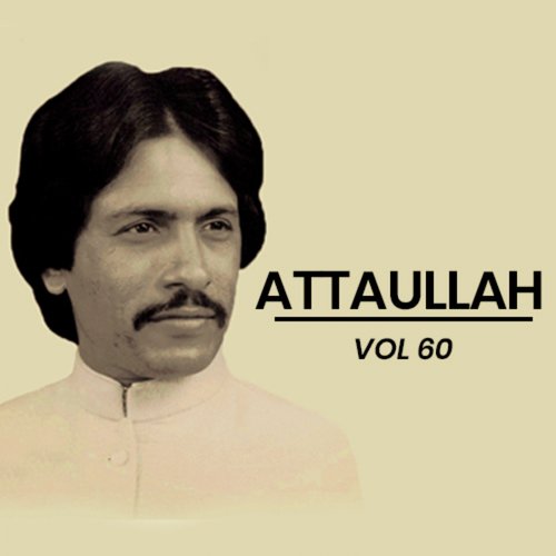 Atta Ullah Khan, Vol. 60