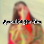 Beautiful Hu Tum