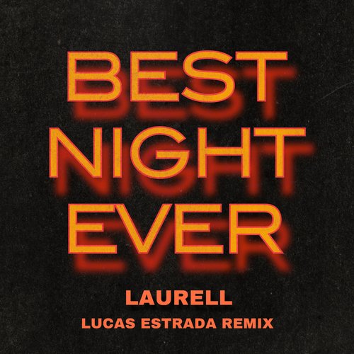 Best Night Ever (Lucas Estrada Remix)_poster_image