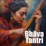 Bhāva Tantri – Strings of Emotion