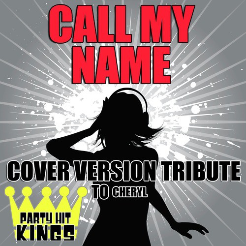 Call My Name (Cover Version Tribute to Cheryl)