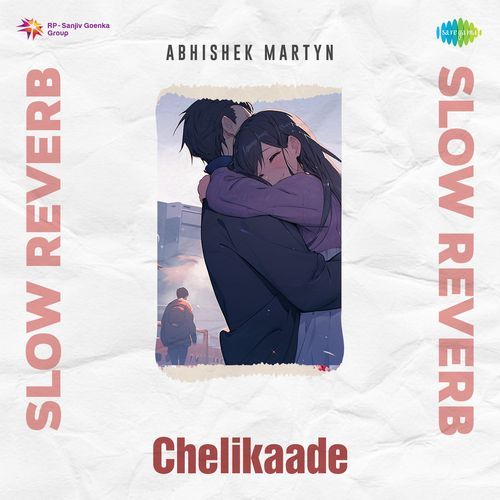 Chelikaade - Slow Reverb