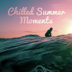 Chilled Summer Moments