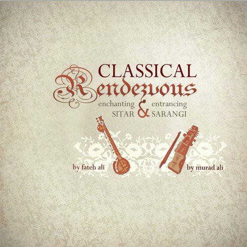 Classical Rendezvous - Enchanting Sitar & Entrancing Sarangi